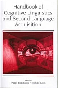 Handbook of Cognitive Linguistics and Second Language Acquisition (Paperback)