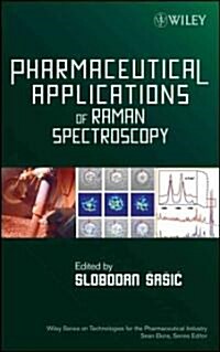 Pharmaceutical Applications of Raman Spectroscopy (Hardcover)