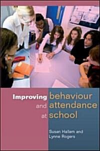 Improving Behaviour and Attendance at School (Paperback)