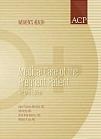 Medical Care of the Pregnant Patient [With CDROM] (Hardcover, 2, Updated, Revise)