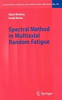 Spectral Method in Multiaxial Random Fatigue (Hardcover)