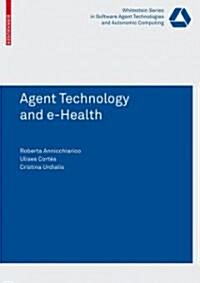 Agent Technology and e-Health (Paperback, 2008)