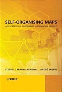 Self-Organising Maps: Applications in Geographic Information Science (Hardcover)