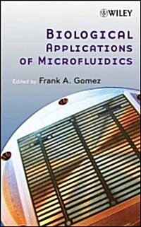 Biological Microfluidics (Hardcover)