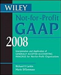 Wiley Not-for-Profit GAAP 2008 (Paperback)