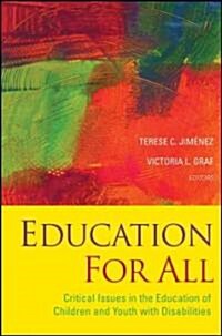 Education for All: Critical Issues in the Education of Children and Youth with Disabilities (Hardcover)