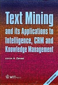 Text Mining and its Applications to Intelligence, CRM and Knowledge Management (Paperback, New)