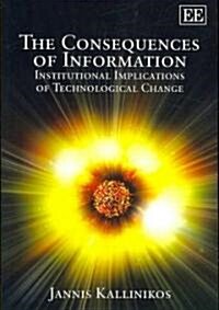 The Consequences of Information : Institutional Implications of Technological Change (Paperback)