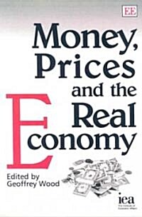 Money, Prices and the Real Economy (Paperback)