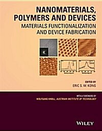 Nanomaterials, Polymers and Devices: Materials Functionalization and Device Fabrication (Hardcover, 11)