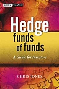 Hedge Funds of Funds: A Guide for Investors (Hardcover)