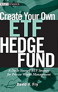 [중고] Create Your Own ETF Hedge Fund: A Do-It-Yourself ETF Strategy for Private Wealth Management (Hardcover)