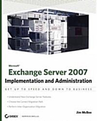 Microsoft Exchange Server 2007 : Implementation and Administration (Paperback)