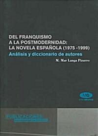 Del franquismo a la postmodernidad/ From Francoism to Postmodernism (Paperback)