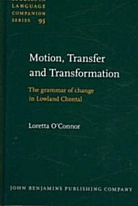 Motion, Transfer and Transformation (Hardcover)
