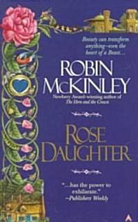 Rose Daughter (Mass Market Paperback)