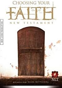 Choosing Your Faith New Testament (Paperback)