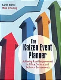 The Kaizen Event Planner: Achieving Rapid Improvement in Office, Service, and Technical Environments [With CDROM]                                      (Paperback)