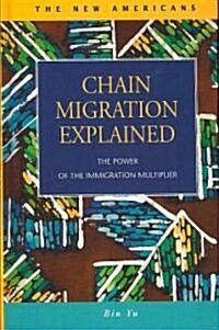 Chain Migration Explained (Hardcover)