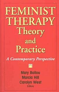 Feminist Therapy Theory and Practice: A Contemporary Perspective (Hardcover)