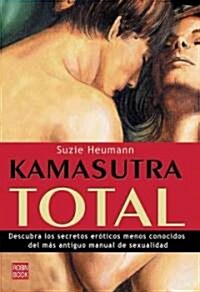 Kama sutra total/ The Everything Kama Sutra Book (Paperback, Translation)