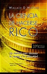 La Ciencia de Hacerse Rico (Paperback)