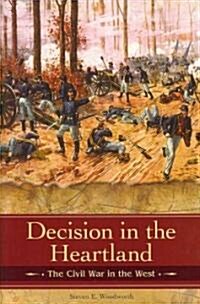 Decision in the Heartland: The Civil War in the West (Hardcover)