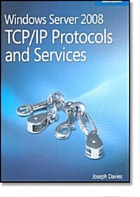 Windows Server 2008 TCP / IP Protocols and Services (Paperback, CD-ROM)