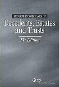 Federal Income Taxes of Decedents, Estates and Trusts (Paperback, 23th)