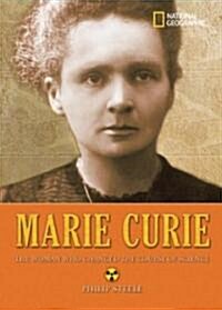 Marie Curie: The Woman Who Changed the Course of Science (Paperback)