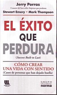 El exito que perdura/ Success Built to Last (Paperback, Translation)