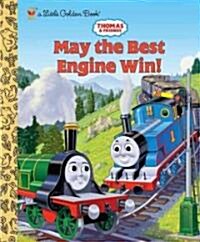 [중고] Thomas and Friends: May the Best Engine Win (Thomas & Friends) (Hardcover)