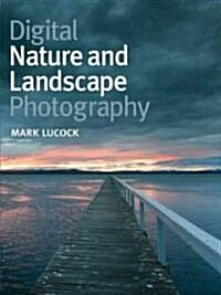 Digital Nature and Landscape Photography (Paperback)