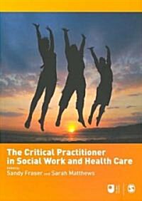 The Critical Practitioner in Social Work and Health Care (Paperback)