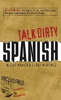 Talk Dirty Spanish (Paperback, Bilingual)
