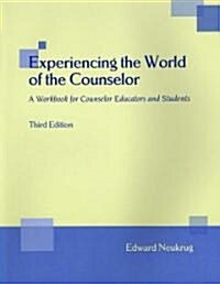 Experiencing the World of the Counselor (Paperback, 3rd, Workbook)