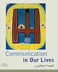 Communication in Our Lives (Paperback, 5th)
