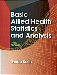 Basic Allied Health Statistics and Analysis (Paperback, 3rd, Spiral)