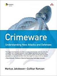 Crimeware: Understanding New Attacks and Defenses (Paperback)
