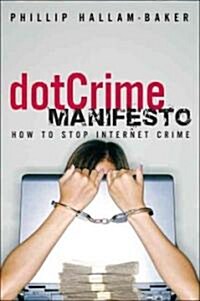 The DotCrime Manifesto (Hardcover, 1st)