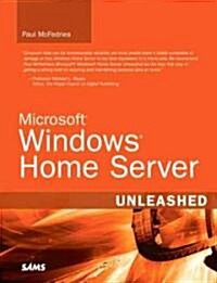 Microsoft Windows Home Server Unleashed (Paperback, 1st)