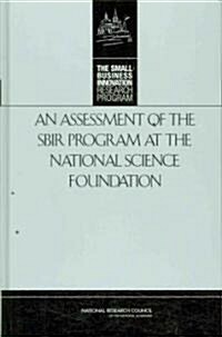 An Assessment Of The SBIR Program At The National Science Foundation (Hardcover)