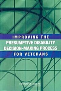 Improving the Presumptive Disability Decision-Making Process for Veterans (Paperback)