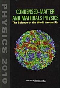 Condensed-Matter and Materials Physics: The Science of the World Around Us (Paperback)