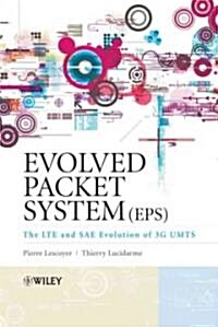 Evolved Packet System (Eps): The Lte and Sae Evolution of 3g Umts (Hardcover)