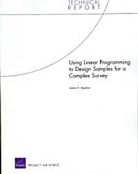 Using Linear Programming To Design Samples For A Complex Survey (Paperback)