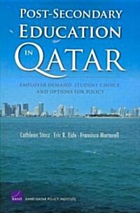 Post-Secondary Education in Qatar: Employer Demand, Student Choice, and Options for Policy (Paperback)