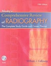 Mosbys Comprehensive Review of Radiography (Paperback, CD-ROM, 5th)