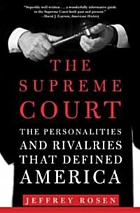 The Supreme Court: The Personalities and Rivalries That Defined America (Paperback)