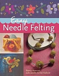 Easy Needle Felting (Paperback)